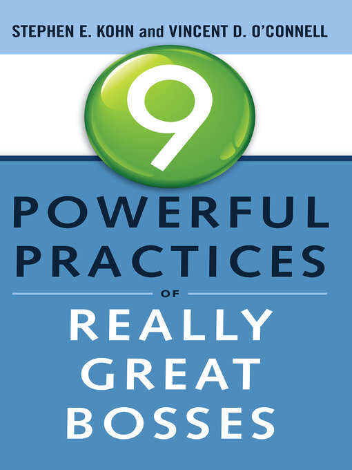 Title details for 9 Powerful Practices of Really Great Bosses by Stephen Kohn - Available